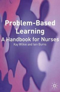 【预订】Problem Based Learning: A Handbook for Nurses