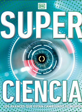 预订 Super Ciencia (Super Science Encyclopedia): Los Avances Que Estan Cambiando El Mundo: 9780744064537