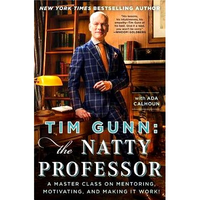 预订 Tim Gunn: The Natty Professor: A Master Class on Mentoring, Motivating, and Making It Work!: 9781476780078