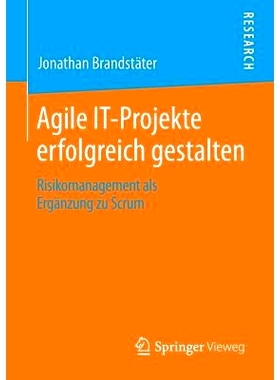 预订 Agile IT-Projekte erfolgreich gestalten: Risikomanagement als Ergänzung zu Scrum 成功的IT项目：风险管理: 978365804