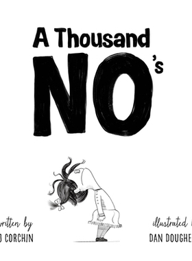 【预订】A Thousand No’s: A Growth Mindset Story of Grit, Resilience, and Creativity