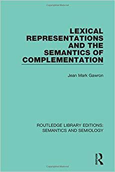 【预售】Lexical Representations and the Semantics of Complementation