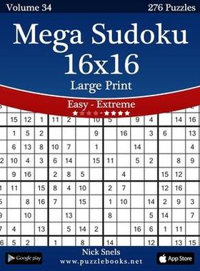 [预订]Mega Sudoku 16x16 Large Print - Easy to Extreme - Volume 34 - 276 Puzzles 9781502532268