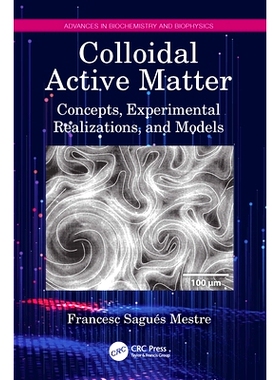 预订 Colloidal Active Matter: Concepts, Experimental Realizations, and Models: 9781032298405