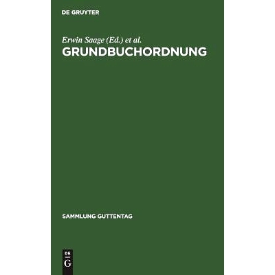 预订 Grundbuchordnung: Nebst Ausführungsverordnung, Grundbuchverfügung, den wichtigsten ergänzenden Vorschriften und