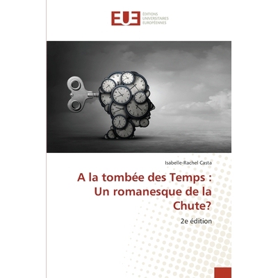 预订 A la tombée des Temps: Un romanesque de la Chute?: 9786208979720