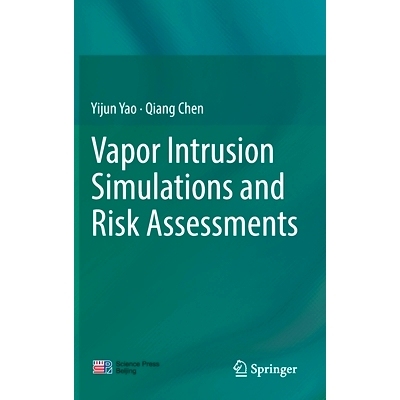 预订 Vapor Intrusion Simulations and Risk Assessments: 9789811926990