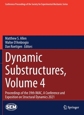 【预订】Dynamic Substructures, Volume 4 9783030759124