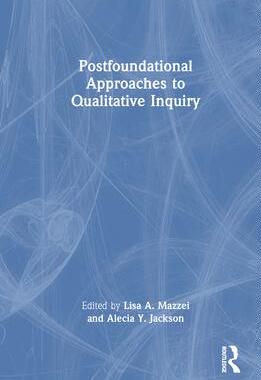 [预订]Postfoundational Approaches to Qualitative Inquiry 9781032287881