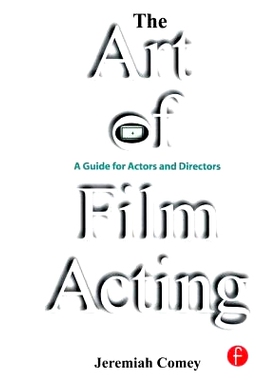 预订 The Art of Film Acting: A  Guide For Actors and Directors 电影表演艺术：演员和导演指南: 9781138128927