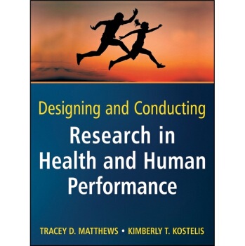 【预订】Designing And Conducting Research In Health And Human Performance