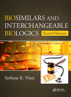 预订 Biosimilars and Interchangeable Biologics: Tactical Elements 生物仿制药与可互换生物制剂：战术元素: 9781032652344
