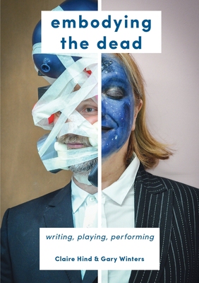 【预订】Embodying the Dead: Writing, Playing, Performing