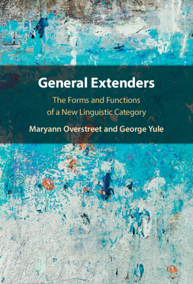 【预订】General Extenders: The Forms and Functions of a New Linguistic Category