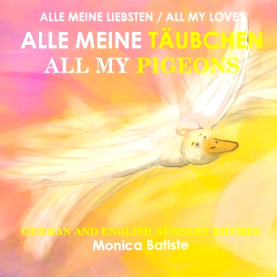预订 ALLE MEINE TÄUBCHEN, ALL MY PIGEONS German and English Nursery Rhymes: 9780645359534