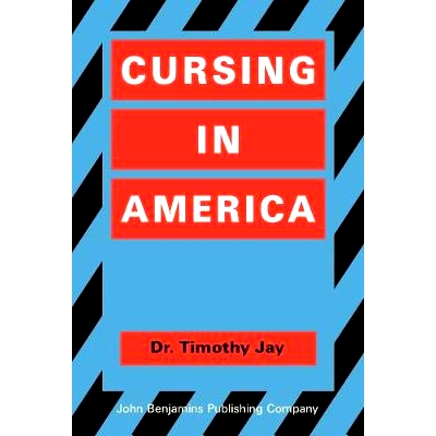 预订 Cursing in America. A psycholinguistic study of dirty language in the courts, in the movies, in the schoolyards and