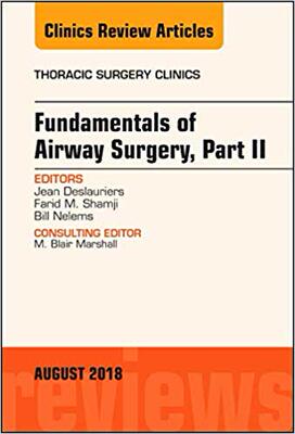 【预售】Fundamentals of Airway Surgery, Part II, An Issue of Thoracic Surgery Clinics