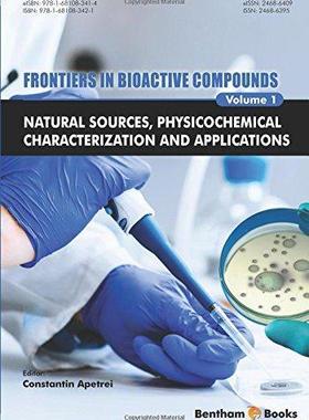 [预订]Frontiers in Bioactive Compounds: Natural Sources, Physicochemical Characterization and Applications 9781681083421