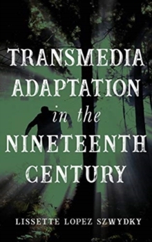【预订】Transmedia Adaptation in the Nineteenth Century 9780814214237