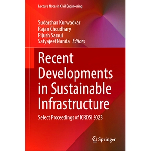 Proceedings Recent Infrastructure 预订 可持续基础设施 2023 Developments 发展国际会议 Sustainable ICRDSI Select