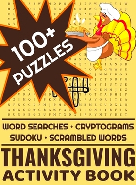 预订 Thanksgiving Activity Book: 100+ Word Search Cryptograms Scramble Sudoku Puzzles For Adults and Kids: 9781695589797
