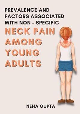 [预订]Prevalence and Factors Associated with Non - Specific Neck Pain Among Young Adults 9780958653664