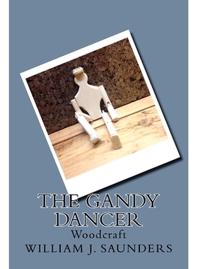 预订 The Gandy Dancer: Woodcraft: 9781720529330