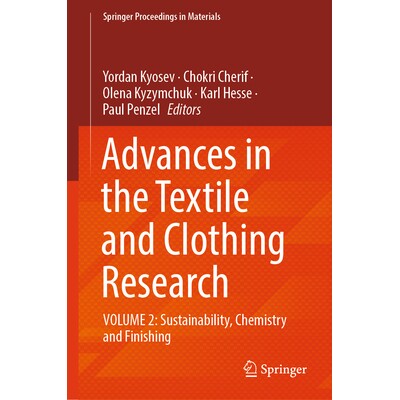 预订 Advances in the Textile and Clothing Research VOLUME 2: Sustainability, Chemistry and Finishing 纺织与服装研究的进