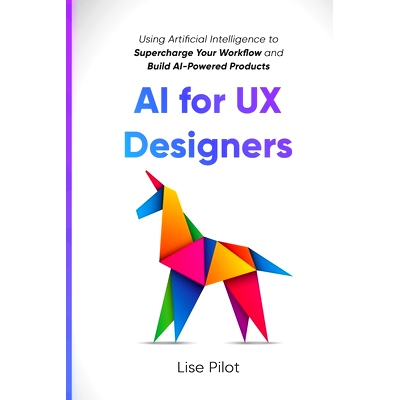 预订 AI for Designers: Using Artificial Intelligence to Supercharge Your Workflow and Build AI-Powered Products: 9798329