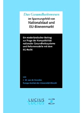 预订 Das Gesundheitswesen im Spannungsfeld von Nationalstaat und EU-Binnenmarkt: Ein niederländischer Beitrag zur Frage