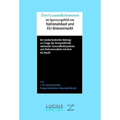 预订 Das Gesundheitswesen im Spannungsfeld von Nationalstaat und EU-Binnenmarkt: Ein niederländischer Beitrag zur Frage