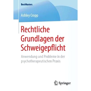 预订 Rechtliche Grundlagen der Schweigepflicht: Anwendung und Probleme in der psychotherapeutischen Praxis: 978365825091