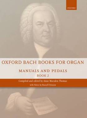【预订】Oxford Bach Books for Organ: Manuals and Pedals, Book 2