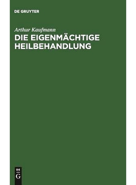 预订 Die eigenmächtige Heilbehandlung: 9783111131184