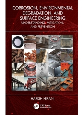 预订 Corrosion, Environmental Degradation, and Surface Engineering: Understanding, Mitigation, and Prevention: 978103289