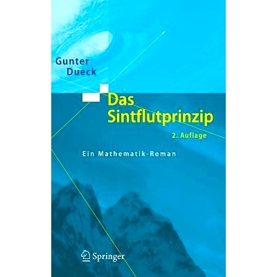 预订 Das Sintflutprinzip: Ein Mathematik-Roman: 9783540338734