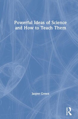 【预订】Powerful Ideas of Science and How to Teach Them 9780367188658