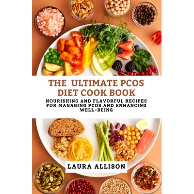 预订 The Ultimate Pcos Diet Cookbook: 360 Nourishing and Flavorful Recipes for Managing PCOS and Enhancing Well-being: 9