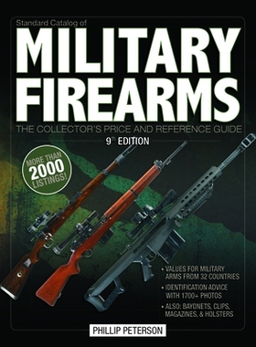 预订 Standard Catalog of Military Firearms, 9th Edition: The Collector’s Price & Reference Guide 军用枪械标准目录，第9