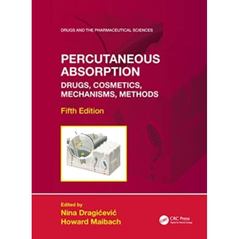 预订 Percutaneous Absorption Drugs, Cosmetics, Mechanisms, Methods 经皮吸收：*、化妆品、机制、方法 第5版 9781032022079