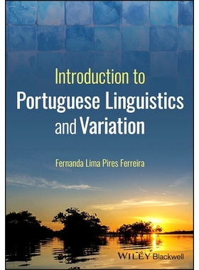 预订 Introduction To Portuguese Linguistics And Variation 葡萄牙语语言学与变异导论: 9781394211043