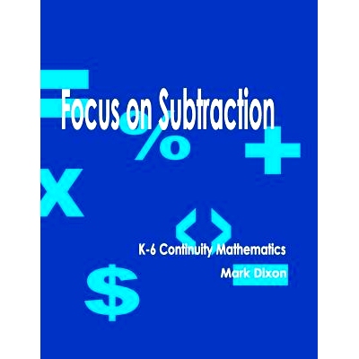 预订 Focus on Subtraction K-6 Continuity Mathematics: 9781933039978