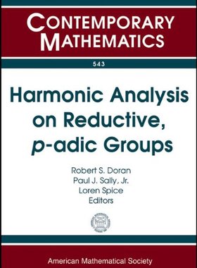 【预售】Harmonic Analysis on Reductive, $p$-adic Groups