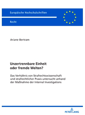 预订 Unzertrennbare Einheit oder fremde Welten?: Das Verhältnis von Strafrechtswissenschaft und strafrechtlicher Praxis