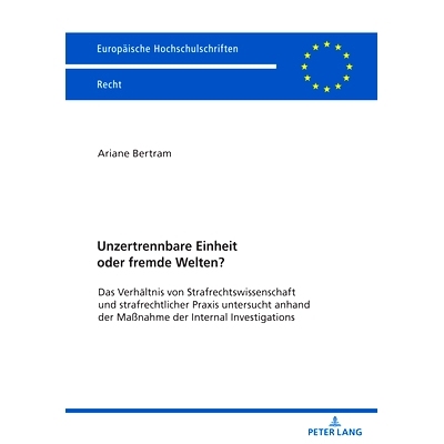 预订 Unzertrennbare Einheit oder fremde Welten?: Das Verhältnis von Strafrechtswissenschaft und strafrechtlicher Praxis
