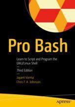 [预订]Pro Bash: Learn to Script and Program the Gnu/Linux Shell 9781484295878