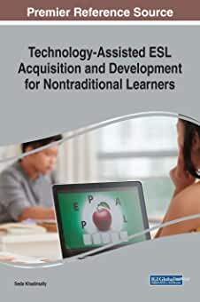 【预订】Technology-Assisted ESL Acquisition and Development for Nontraditional Learners