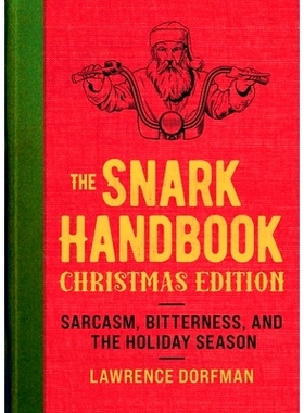 预订 The Snark Handbook: Christmas Edition: Sarcasm, Bitterness, and the Holiday Season: 9781510775350