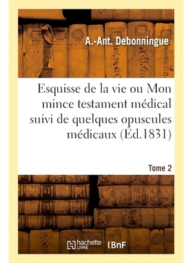 预订 Esquisse de la vie ou Mon mince testament médical 生活草图或我薄薄的医学遗嘱: 9782013083546