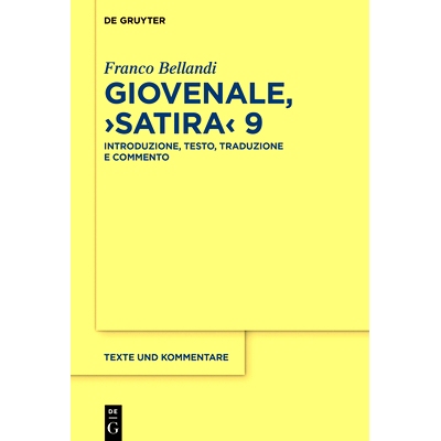 预订 Giovenale, ›Satira‹ 9: Introduzione, testo, traduzione e commento: 9783111121703